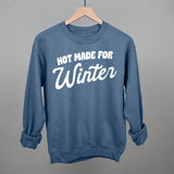 Not Made For Winter