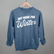 Not Made For Winter