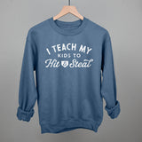 I Teach My Kids To Hit And Steal