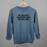 My Favorite Daughter Gave Me This Shirt