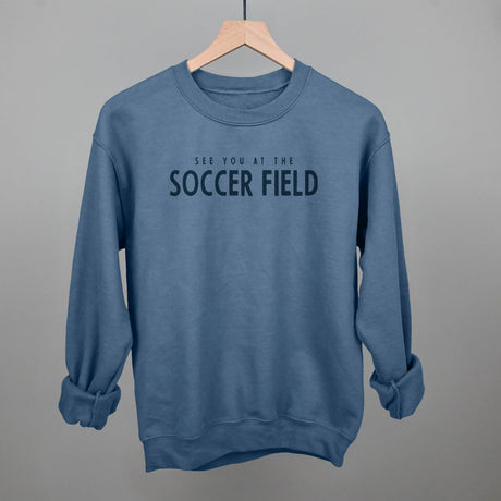 See You At The Soccer Field