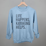 Life Happens Kayaking Helps