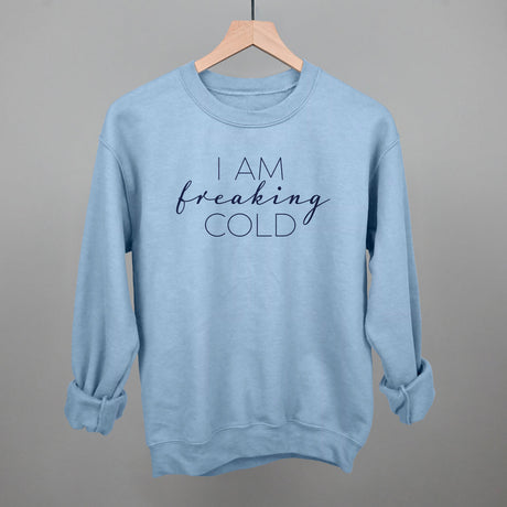 I Am Freaking Cold