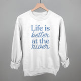 Life Is Better At The River