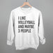 I Like Volleyball And Maybe 3 People