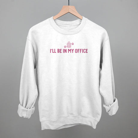 I'll Be In My Office (Crafting)