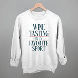 Wine Tasting Is My Favorite Sport