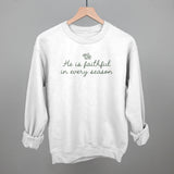 He Is Faithful In Every Season (Green Script)