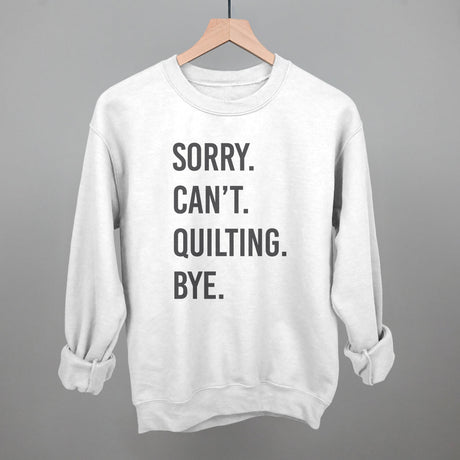 Sorry Can't Quilting Bye