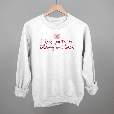 I Love You To The Library And Back
