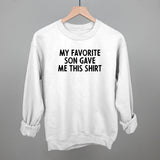 My Favorite Son Gave Me This Shirt