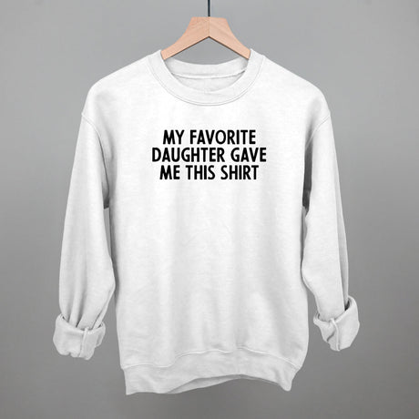 My Favorite Daughter Gave Me This Shirt