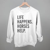 Life Happens Horses Help