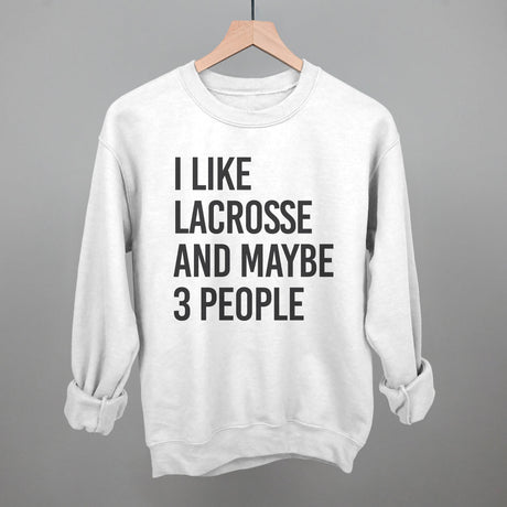 I Like Lacrosse And Maybe 3 People