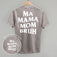 Ma Mama Mom Bruh (White) (Back Print)