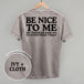 Be Nice To Me Toddler Said No (Back Print)
