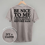Be Nice To Me Meltdown (Back Print)