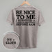 Be Nice To Me Meltdown (Back Print)