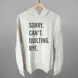 Sorry Can't Quilting Bye