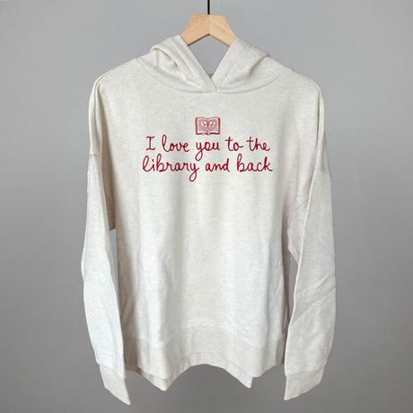 I Love You To The Library And Back