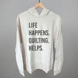 Life Happens Quilting Helps