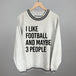 I Like Football And Maybe 3 People