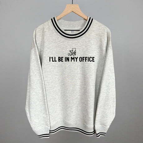 I'll Be In My Office (Soccer)