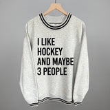 I Like Hockey And Maybe 3 People