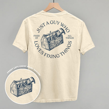 Just A Guy Who Loves Fixing Things (Back Print)