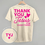 Thank You Jesus For Everything (Back Print)