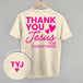 Thank You Jesus For Everything (Back Print)