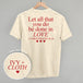 Let All That You Do Be Done In Love (Red) (Back Print)
