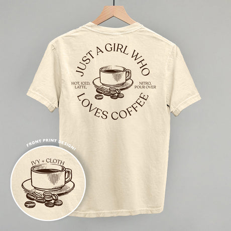 Just A Girl Who Loves Coffee (Back Print)