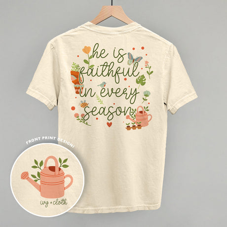 He Is Faithful In Every Season (Back Print)