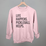 Life Happens Pickleball Helps