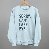 Sorry Can't Lake Bye