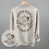 Coffee People Are My Kind Of People (Back Print)