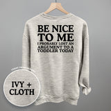 Be Nice To Me Toddler Argument (Back Print)