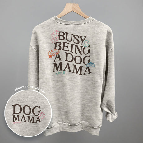 Busy Being A Dog Mama (Back Print)