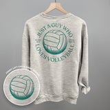 Just A Guy Who Loves Volleyball (Back Print)