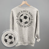 Just A Guy Who Loves Soccer (Back Print)