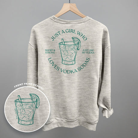 Just A Girl Who Loves Vodka Sodas (Back Print)