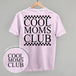 Cool Moms Club Checkered (Back Print)