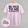 Be Nice To Me Toddler Said No (Back Print)