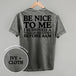 Be Nice To Me Meltdown (Back Print)