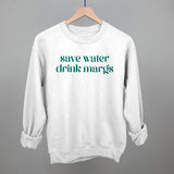 Save Water Drink Margs