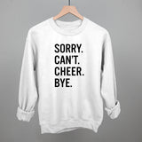 Sorry Can't Cheer Bye