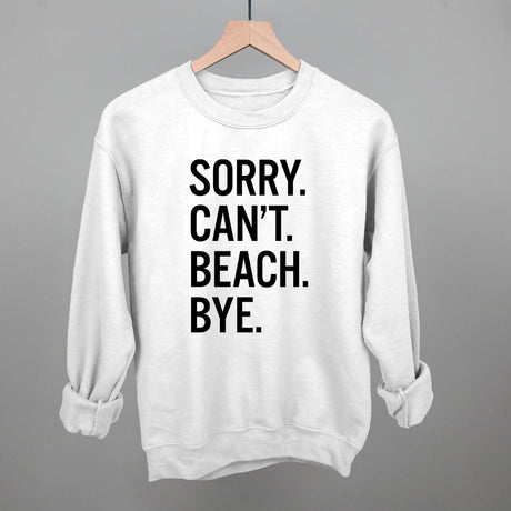 Sorry Can't Beach Bye