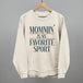 Mommin' Is My Favorite Sport