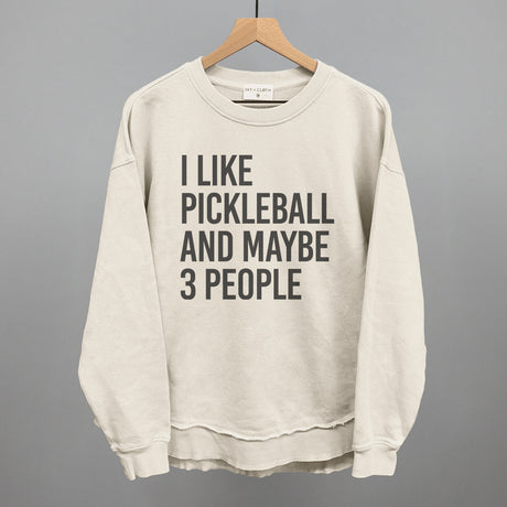 I Like Pickleball And Maybe 3 People